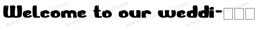 Welcome to our weddi字体转换
